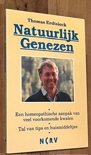 Thomas Erdtsieck. Natuurlijk Genezen. Homeopatisch.NCRV 1991, Boeken, Kruiden en Alternatief, Thomas Erdtsieck, Ophalen of Verzenden