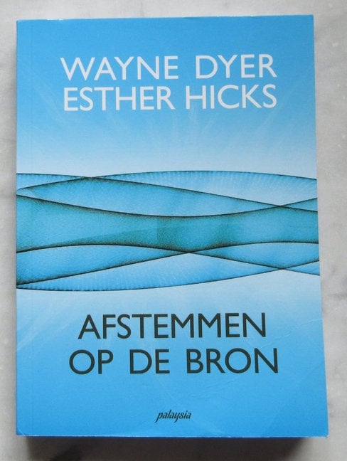 Afstemmen op de bron, Wayne Dyer, Spiritualiteit algemeen, Overige typen, Nieuw, Ophalen of Verzenden