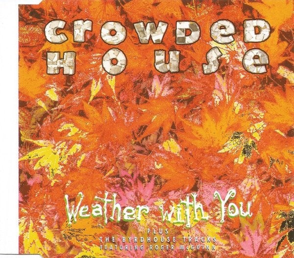 Crowded House : Weather With You CD Maxi single, Cd's en Dvd's, Cd Singles, Maxi-single, Ophalen of Verzenden, Zo goed als nieuw