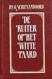 Ruiter op het witte paard Ds G Schipaanboord 978903310673, Ophalen of Verzenden, Zo goed als nieuw, Ds G Schipaanboord, Christendom | Protestants