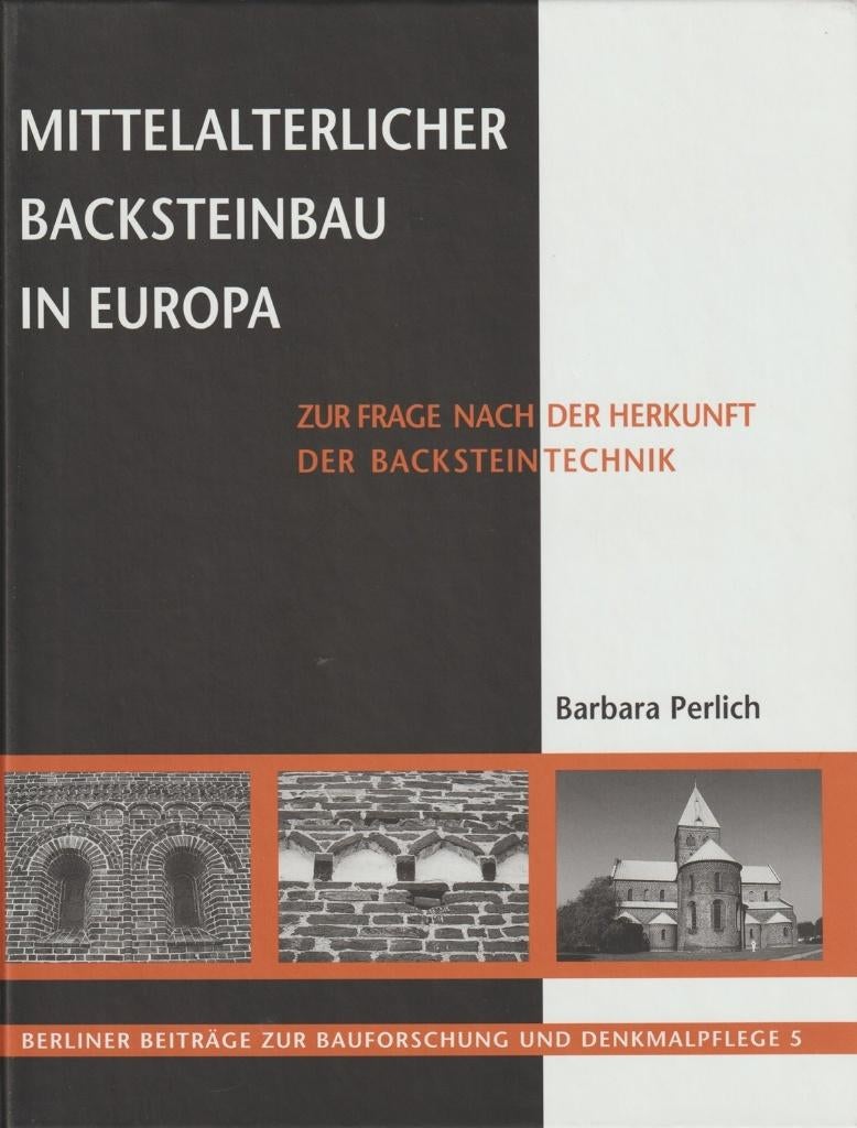 Mittelalterlicher Backsteinbau in Europa; 2007, Verzenden, Zo goed als nieuw, Architecten