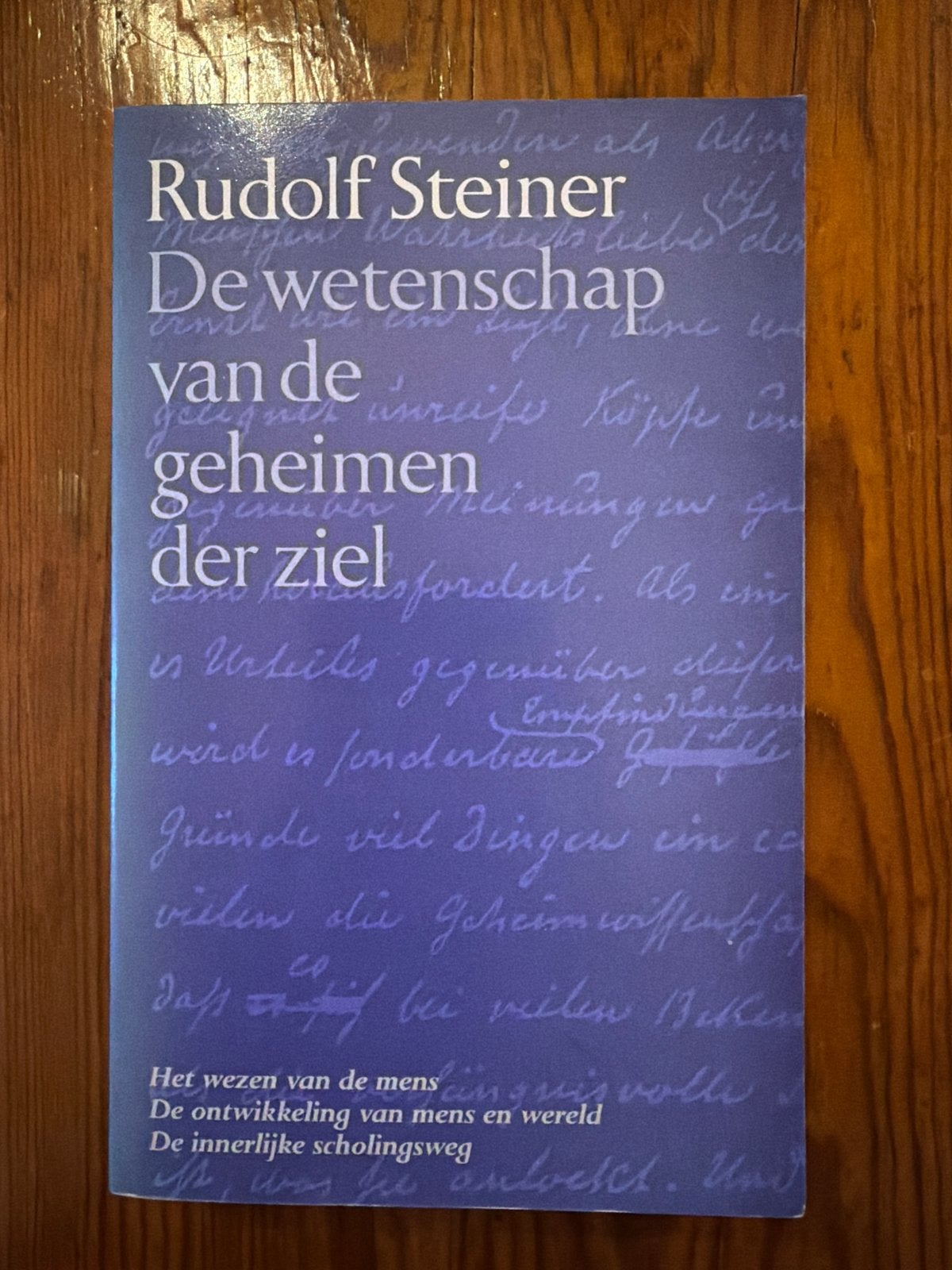 Rudolf Steiner - De wetenschap van de geheimen der ziel, Boeken, Ophalen of Verzenden, Zo goed als nieuw, Ziel of Sterfelijkheid