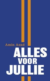 Amin Asad: Alles voor jullie. Hardcover. 1e druk., Ophalen of Verzenden, Zo goed als nieuw, Amin Asad, Nederland