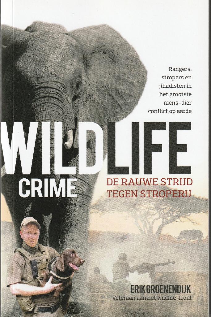 Erik Groenendijk, Wildlife crime, Ophalen of Verzenden, Zo goed als nieuw, Overige wetenschappen