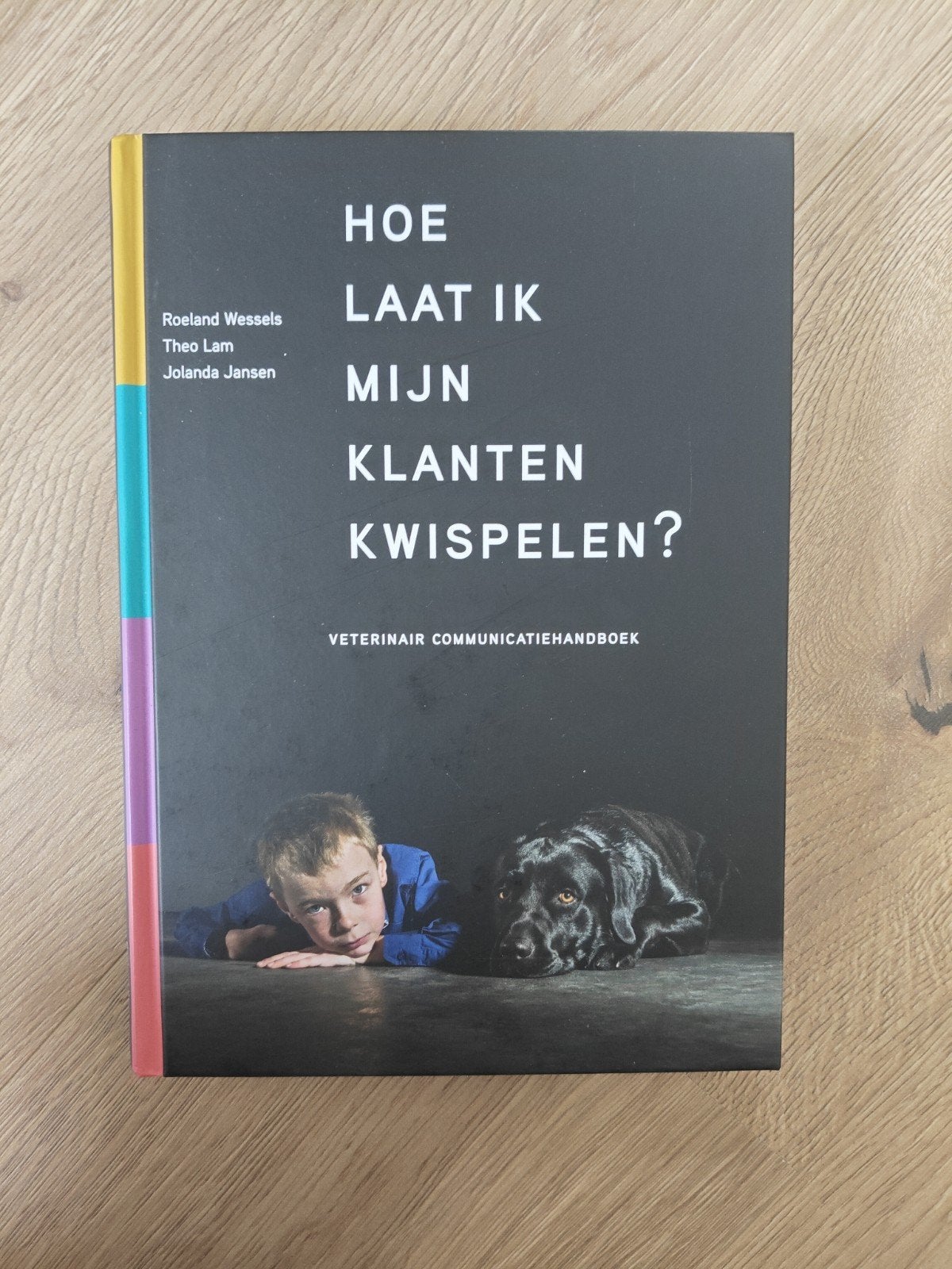 Theo Lam - Hoe laat ik mijn klanten kwispelen?, Boeken, Ophalen, Theo Lam; Roeland Wessels; Jolanda Jansen, Zo goed als nieuw