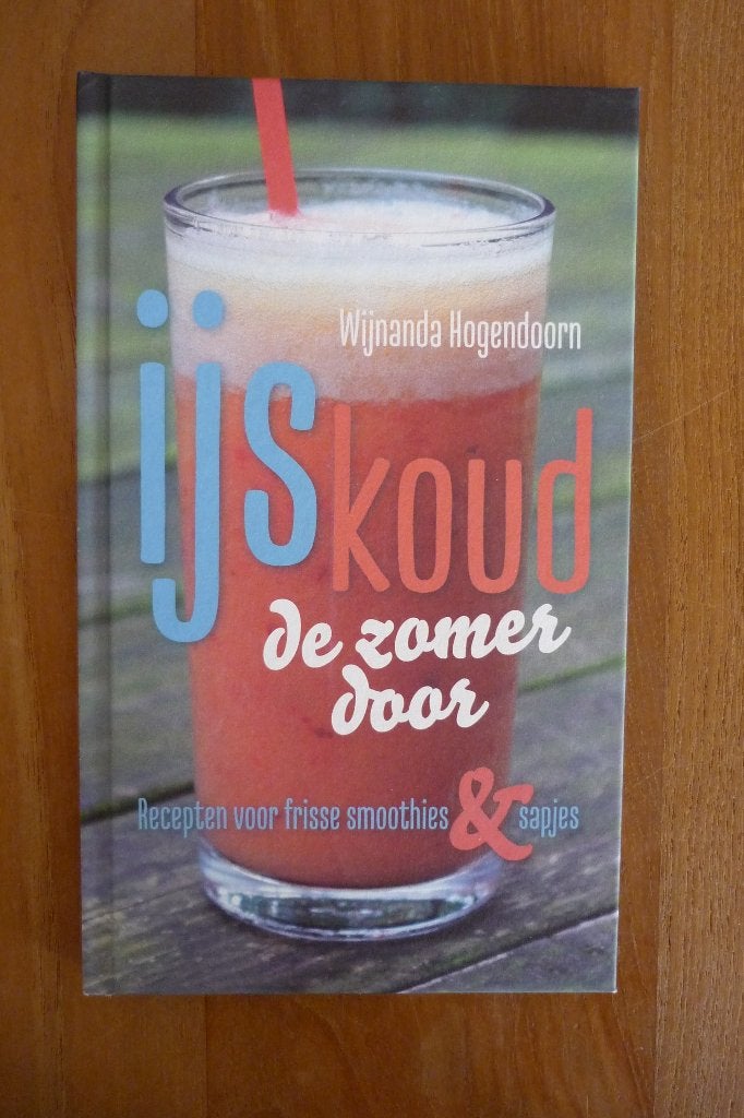 Wijnanda Hogendoorn ''IJSKOUD de zomer door '' Smoothies, Ophalen of Verzenden, Nieuw, Wijnanda Hogenboom, Overige gebieden