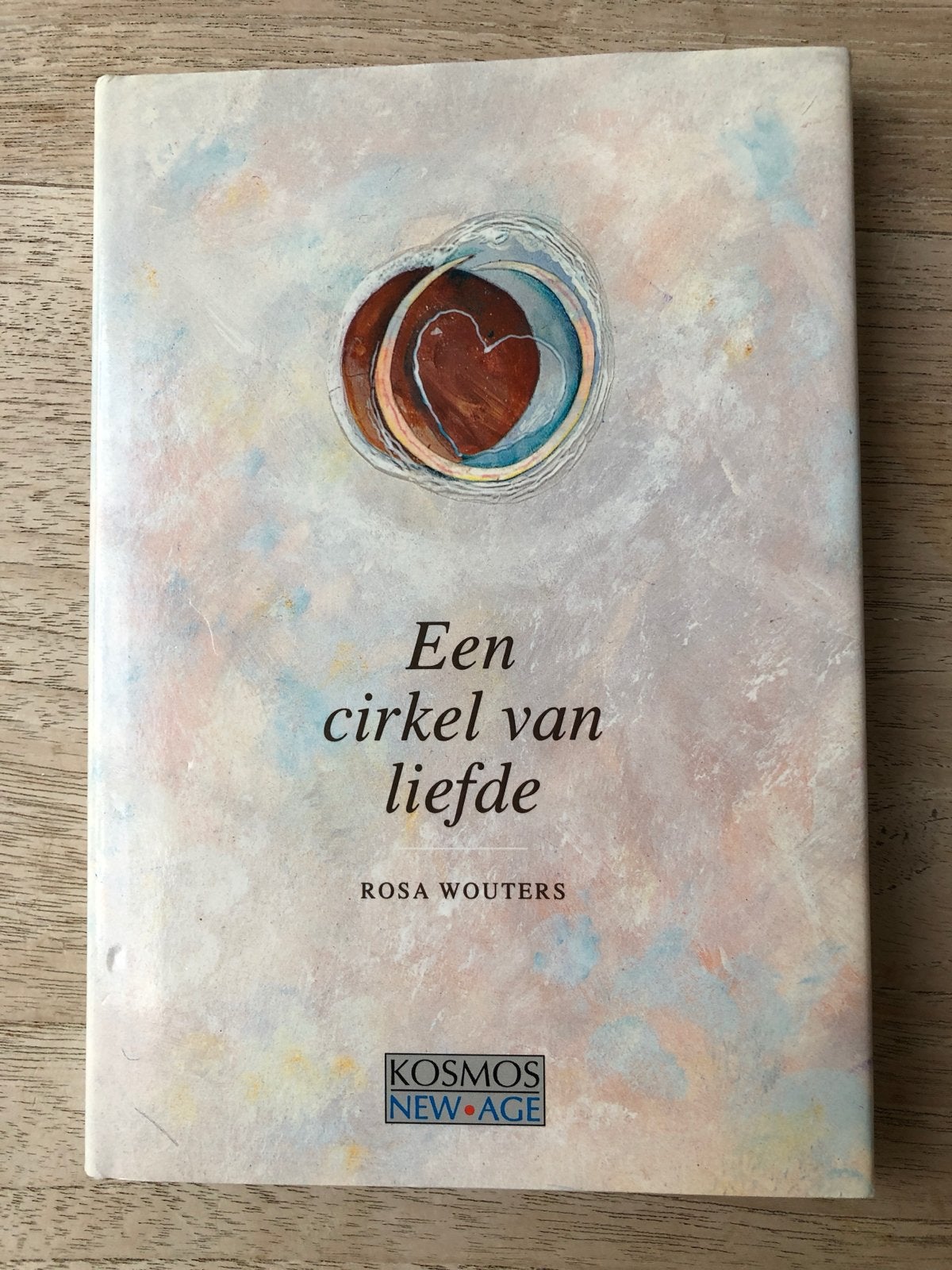 Een cirkel van liefde - Rosa Wouters (Kosmos New Age), Ophalen of Verzenden, Zo goed als nieuw, Spiritualiteit algemeen, Verhaal of Roman