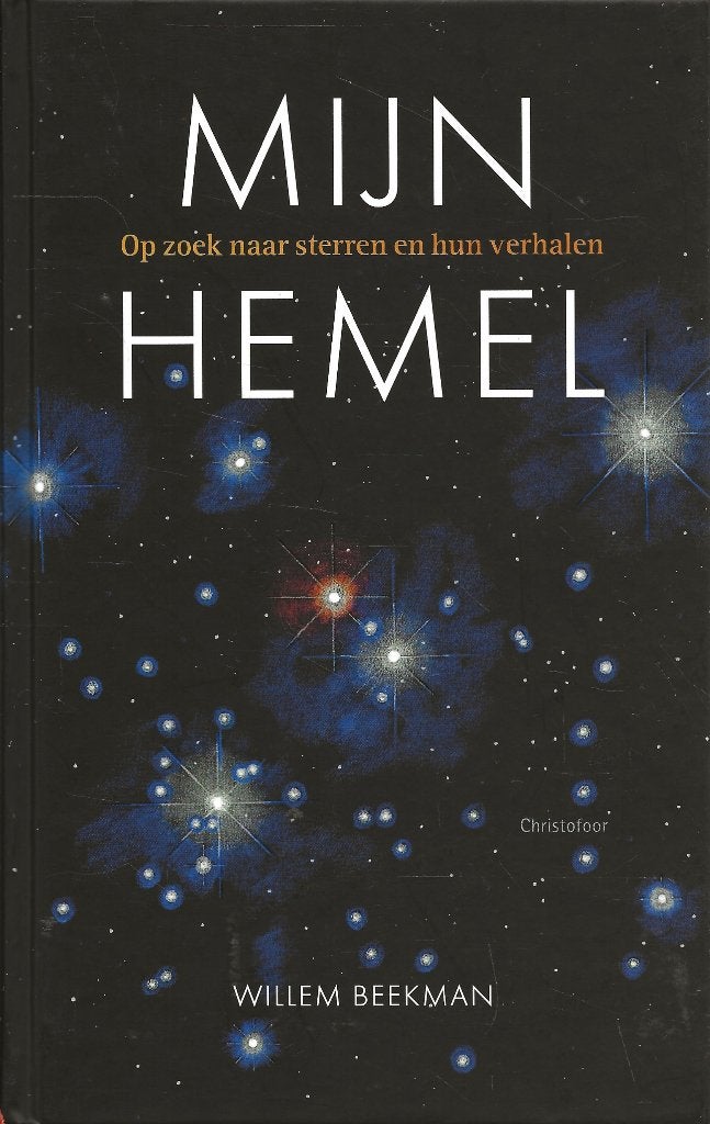 Mijn hemel -Op zoek naar sterren en hun verhalen- W. Beekman, Willem Beekman, Ophalen of Verzenden, Zo goed als nieuw, Vogels