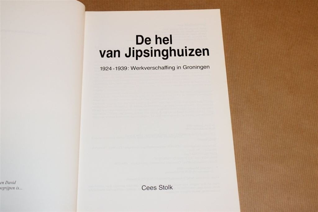 De hel van Jipsinghuizen — 1924-1939 — Werkverschaffing in G, Ophalen of Verzenden, Gelezen