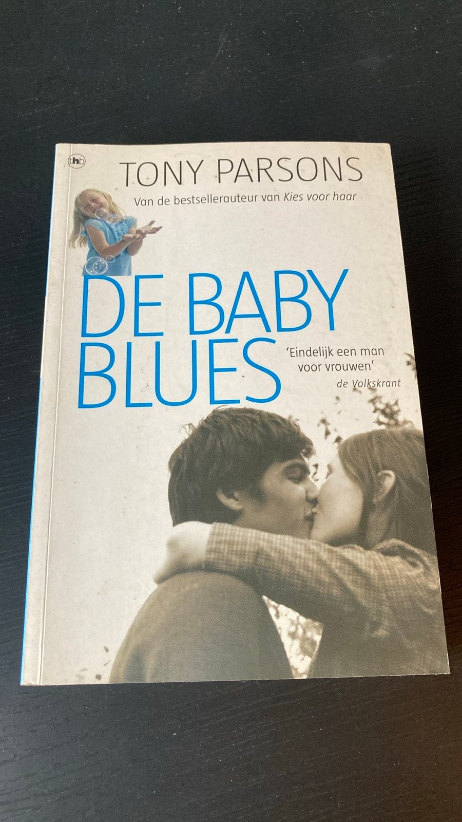 De Baby Blues - Tony Parsons (roman), Boeken, Ophalen of Verzenden, Gelezen, Nederland