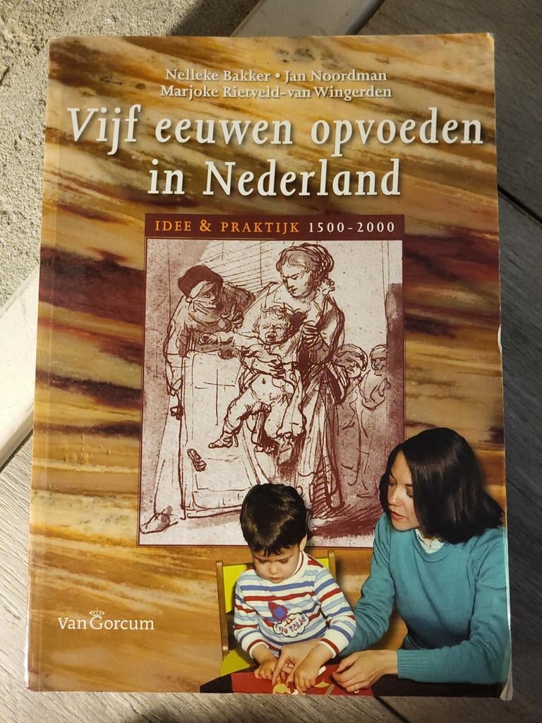 5 eeuwen opvoeding in nederland - bakker en rietveld, Boeken, Ophalen of Verzenden, Alpha, Zo goed als nieuw, HBO