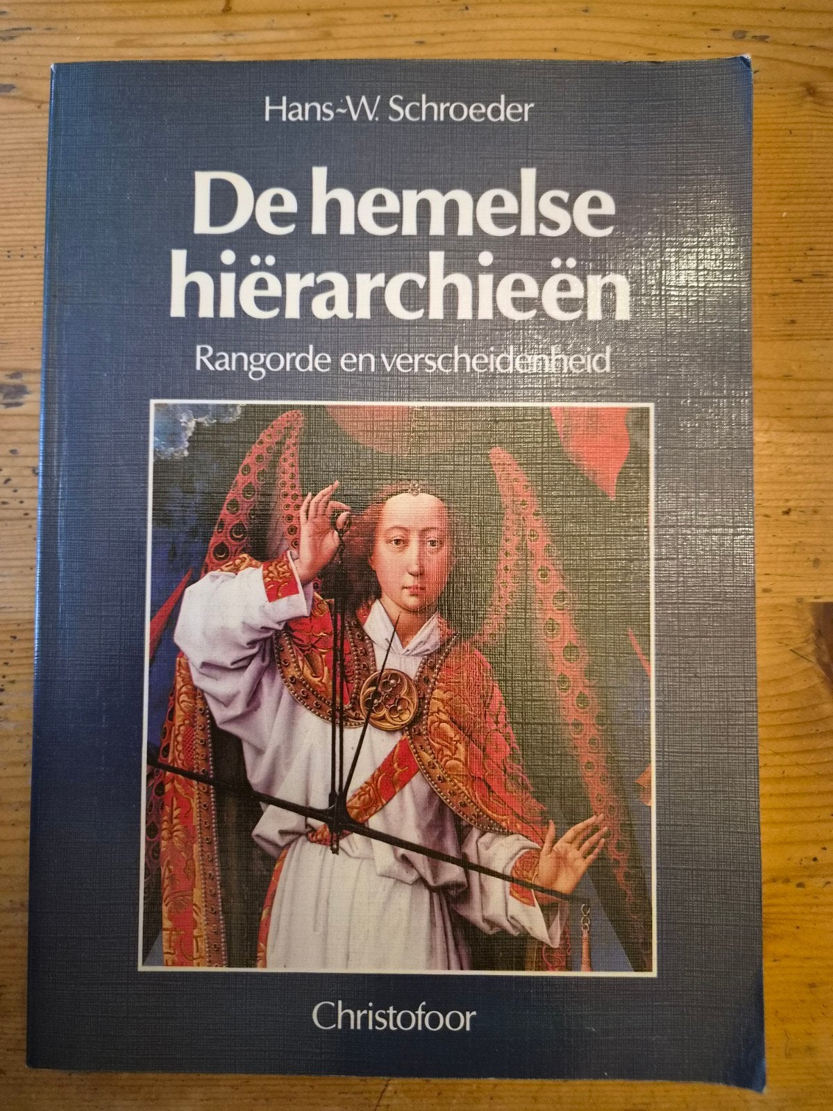 De hemelse hiërarchieën - Hans-W. Schroeder, Achtergrond en Informatie, Spiritualiteit algemeen, Hans-W. Schroeder, Ophalen of Verzenden