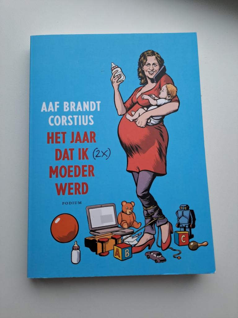 Aaf Brandt Corstius - Het jaar dat ik (2x) moeder werd, Ophalen of Verzenden, Zo goed als nieuw, Aaf Brandt Corstius
