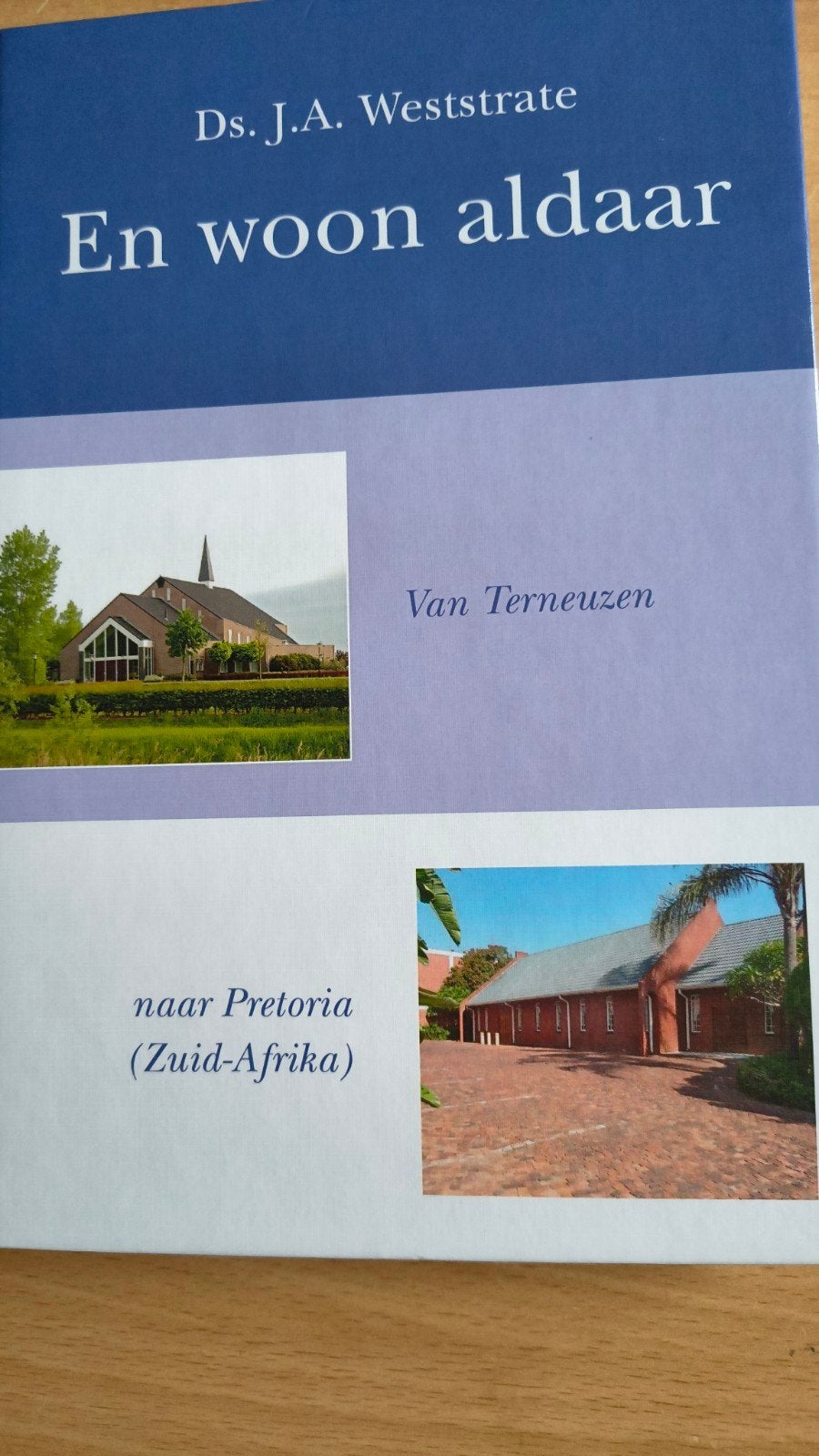 En woon aldaar. Ds JA Westrate, Verzenden, Christendom | Protestants, Zo goed als nieuw, Ds JA Westrate. e/a