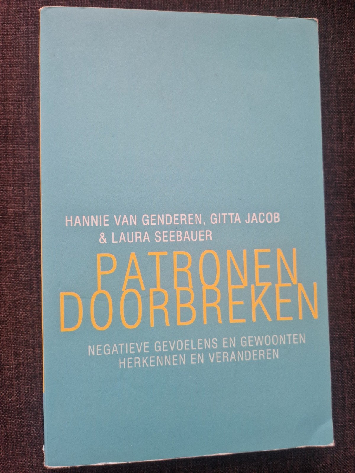 Patronen doorbreken - Hannie van Genderen, Ophalen, Gelezen, Hannie van Genderen; Gitta Jacob; Laura Seebauer