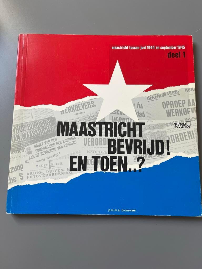 GRATIS Maastricht bevrijd! En toen..? Tweede Wereldoorlog, Boeken, Ophalen of Verzenden, Tweede Wereldoorlog, Gelezen, Algemeen