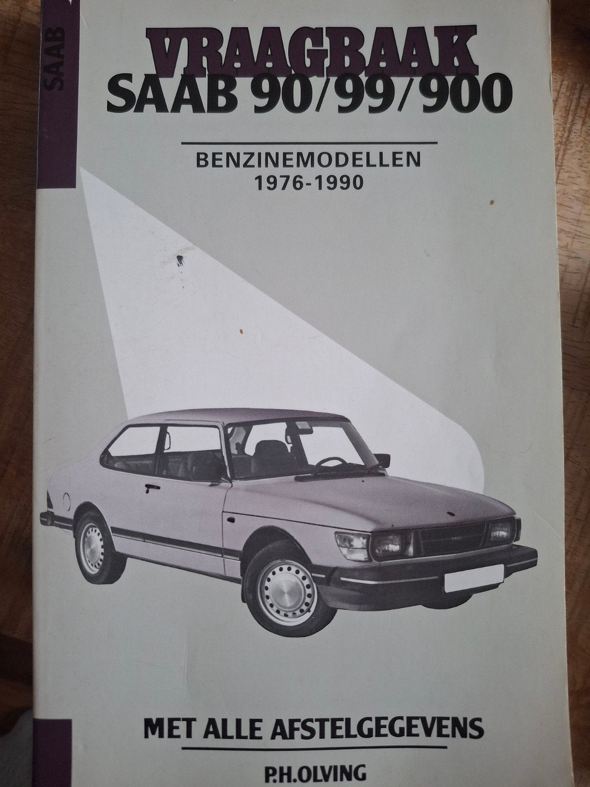 Vraagbaak Saab 90/99/900 Benzine 1976-1990, Ophalen of Verzenden, Gelezen, Overige merken, P.H. Olving
