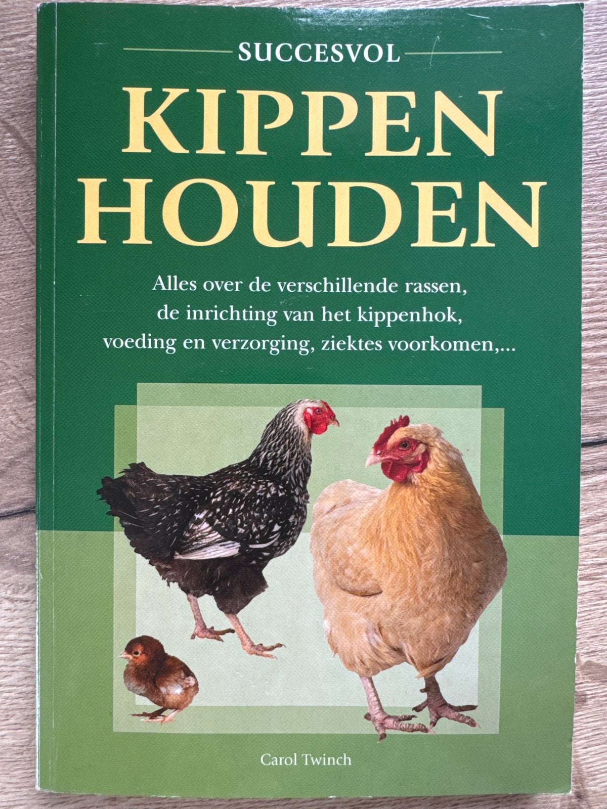 Succesvol Kippen Houden - Carol Twinch, Ophalen of Verzenden, Gelezen, Pluimvee