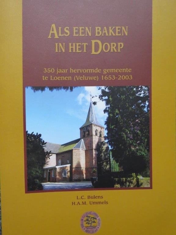 Boek kerk: Als een baken in het dorp, Hervormd Loenen Veluwe, Boeken, Ophalen of Verzenden, Zo goed als nieuw
