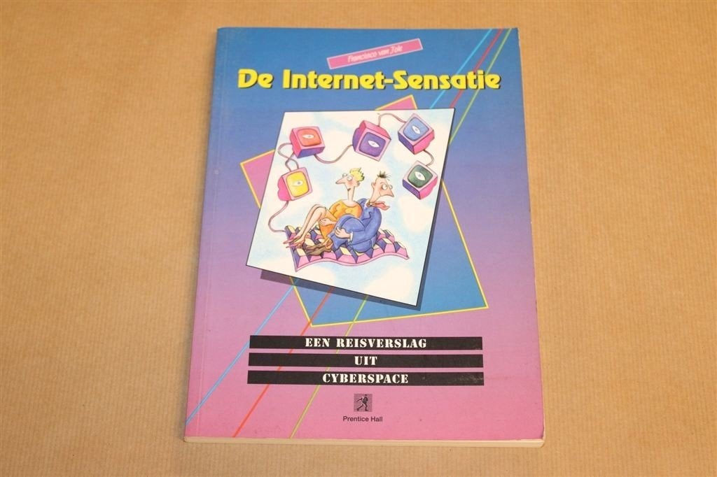 De Internet-sensatie — Vintage Reisverslag Cyberspace 1994, Ophalen of Verzenden, Gelezen, Internet of Webdesign
