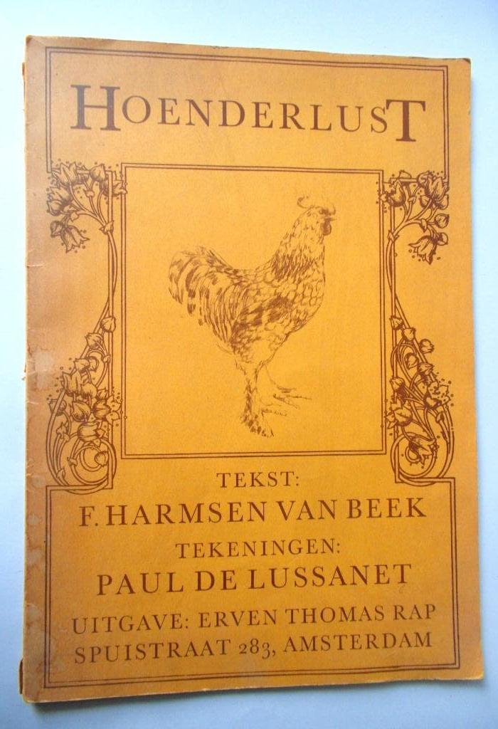 Hoenderlust - Paul de Lussanet - F. Harmsen van Beek, Ophalen of Verzenden, Gelezen, Schilder- en Tekenkunst