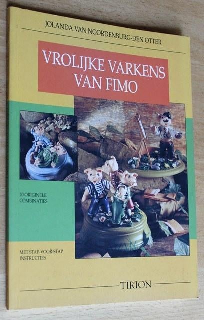 Vrolijke varkens van Fimo - Jolanda van Noordenburg - c094, Ophalen of Verzenden, Zo goed als nieuw, Kleien en Boetseren, Geschikt voor kinderen