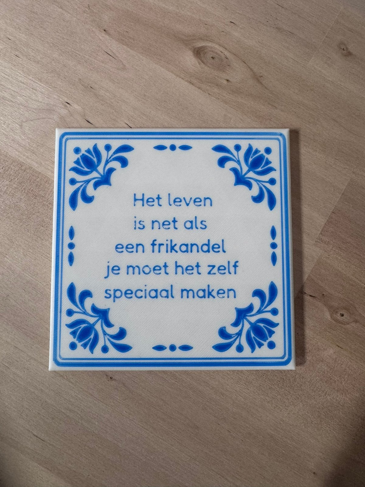 Delfts blauw tegeltje – Het leven is net als een frikandel, Ophalen of Verzenden