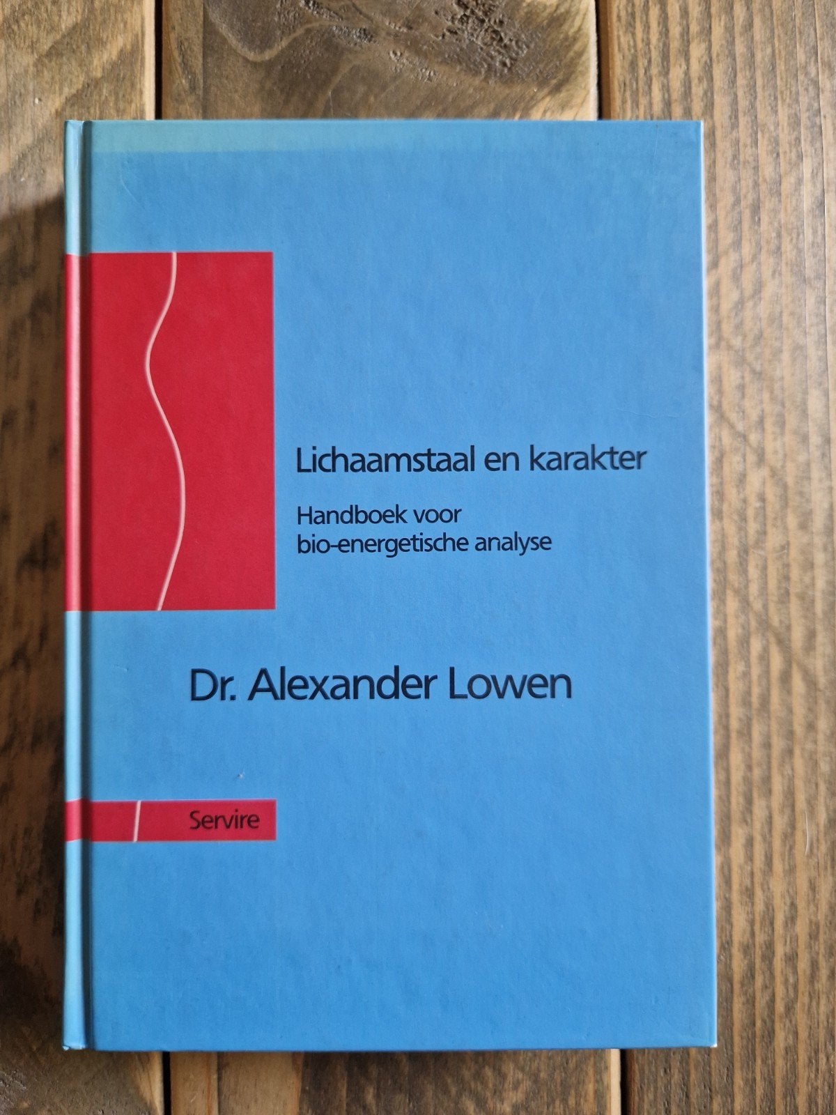 Lichaamstaal en karakter - Dr. Alexander Lowen, Boeken, Ophalen of Verzenden, Gelezen, Klinische psychologie, Dr. Alexander Lowen