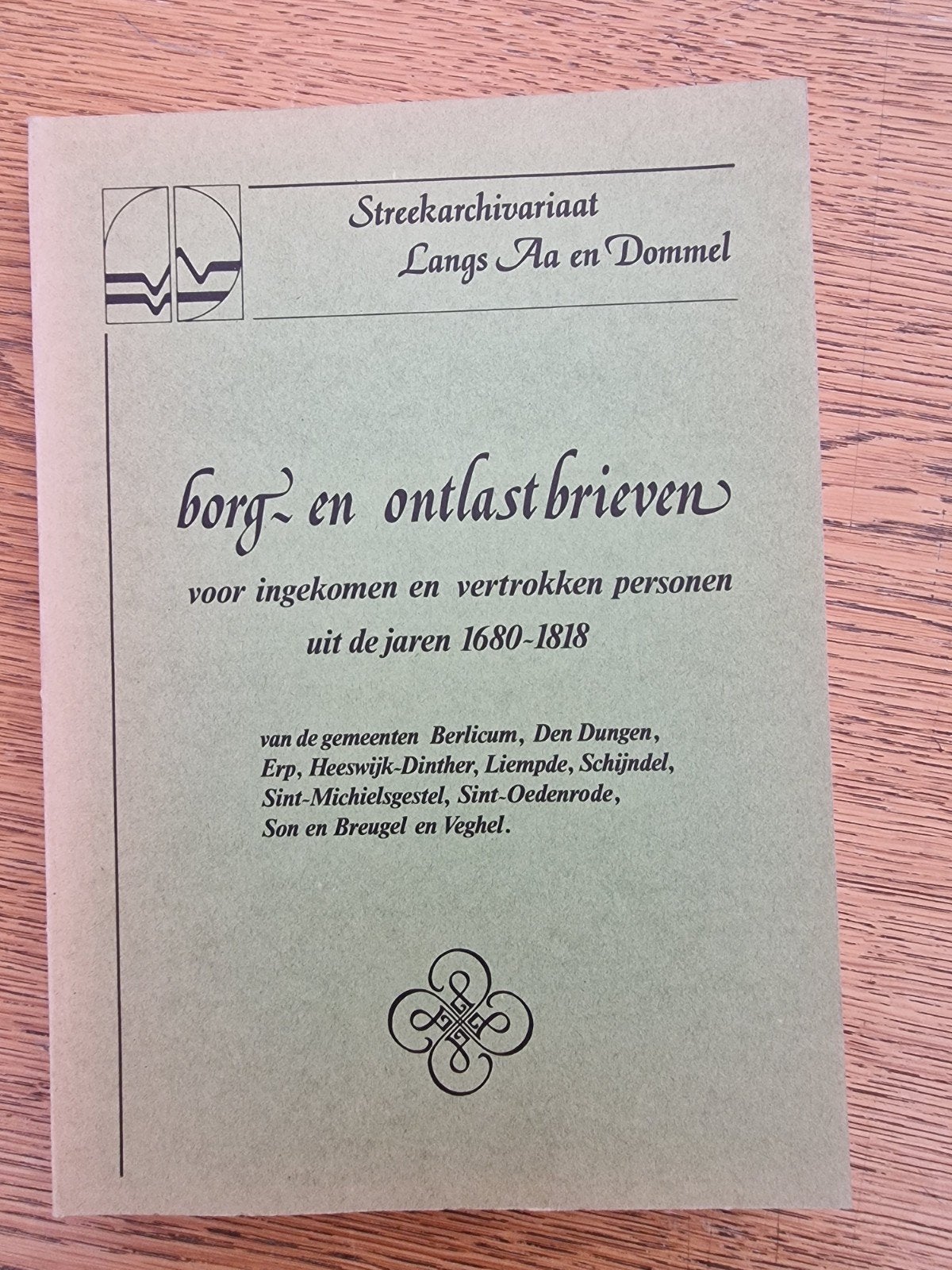 Borg- en ontlastbrieven 1680-1818 Streekarchivariaat, Boeken, Ophalen of Verzenden, 17e en 18e eeuw, Zo goed als nieuw, Streekarchivariaat Langs Aa en Dommel