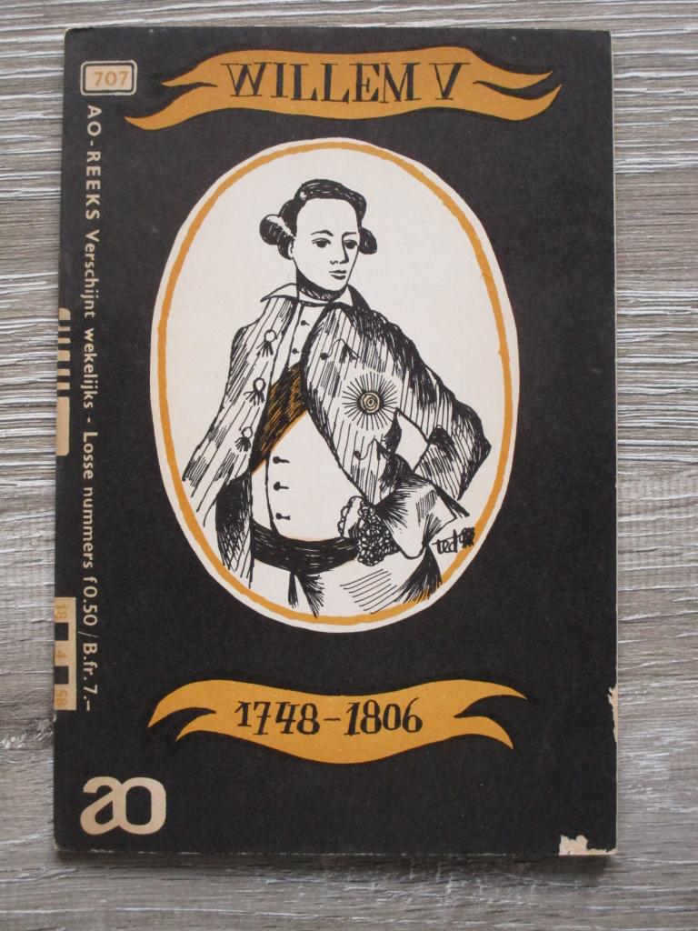 AO 707 Willem V 1748-1806, Boeken, Ophalen of Verzenden, Gelezen, Europa