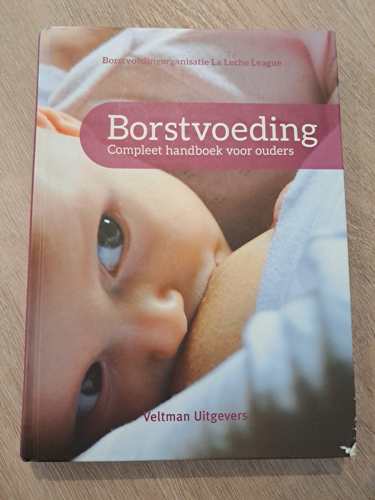 Borstvoeding, Borstvoedingorganisatie La Leche League, Ophalen of Verzenden, Zo goed als nieuw, Opvoeding tot 6 jaar