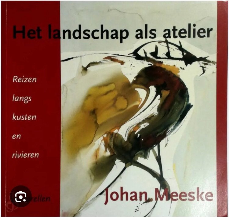 Landschap als atelier Johan Meeske, Ophalen of Verzenden, Zo goed als nieuw