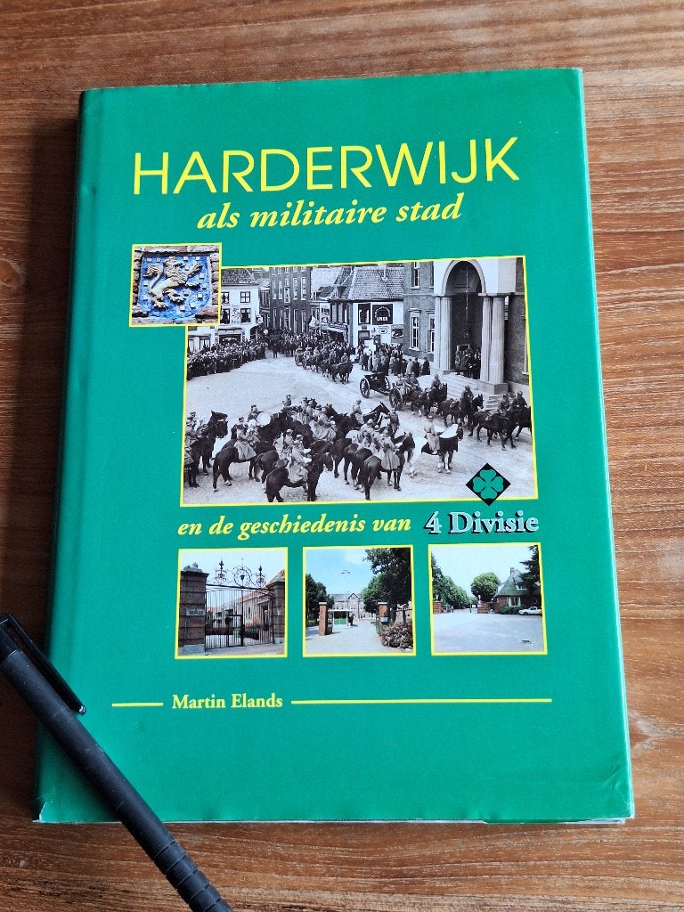 Harderwijk als militaire stad en  geschiedenis van 4 Divisie, Ophalen of Verzenden, Tweede Wereldoorlog, Zo goed als nieuw, Overige onderwerpen