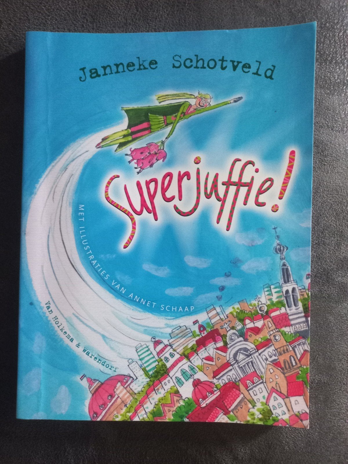 Superjuffie! - Janneke Schotveld, Ophalen