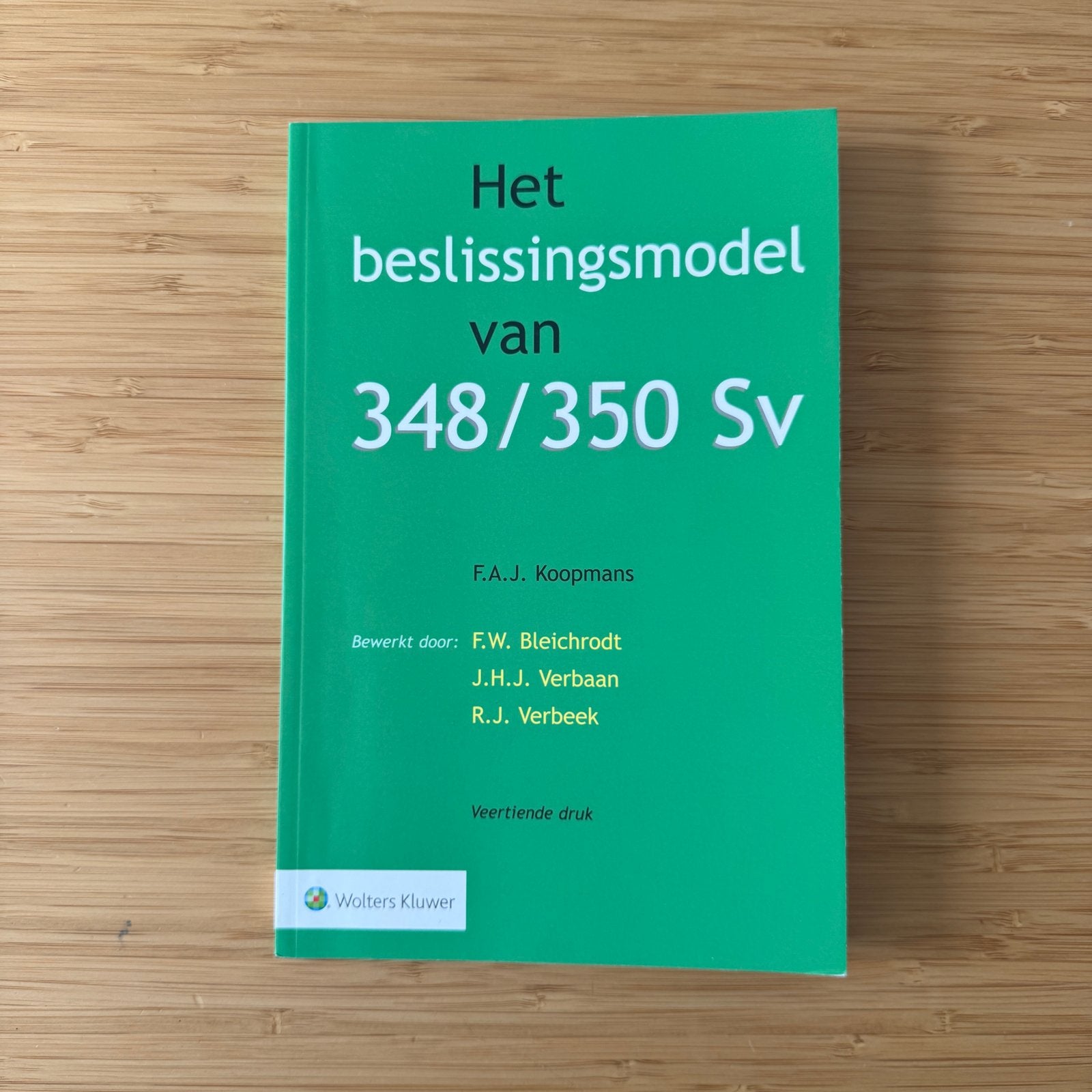 Het beslissingsmodel van 348/350 Sv - Wolters Kluwer, Ophalen of Verzenden, Alpha, Zo goed als nieuw, WO