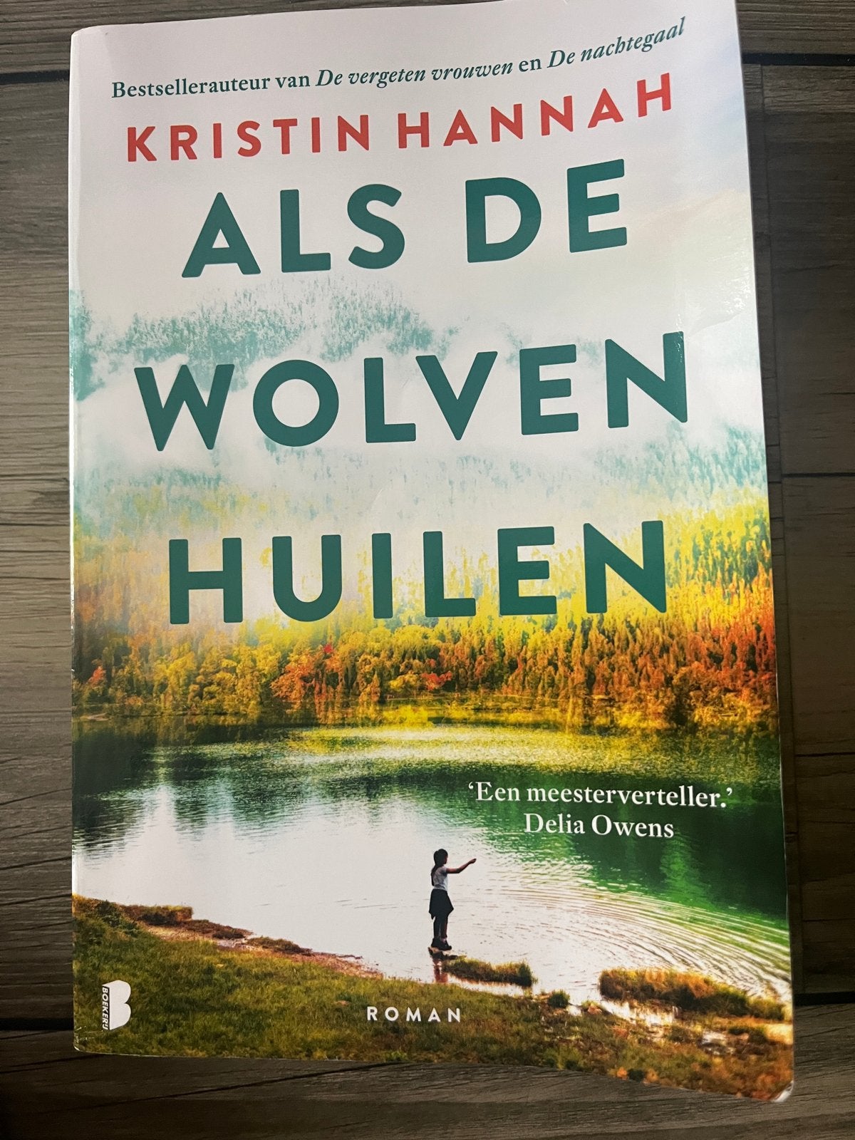Als de wolven huilen - Kristin Hannah (Roman), Boeken, Ophalen of Verzenden, Zo goed als nieuw, Nederland