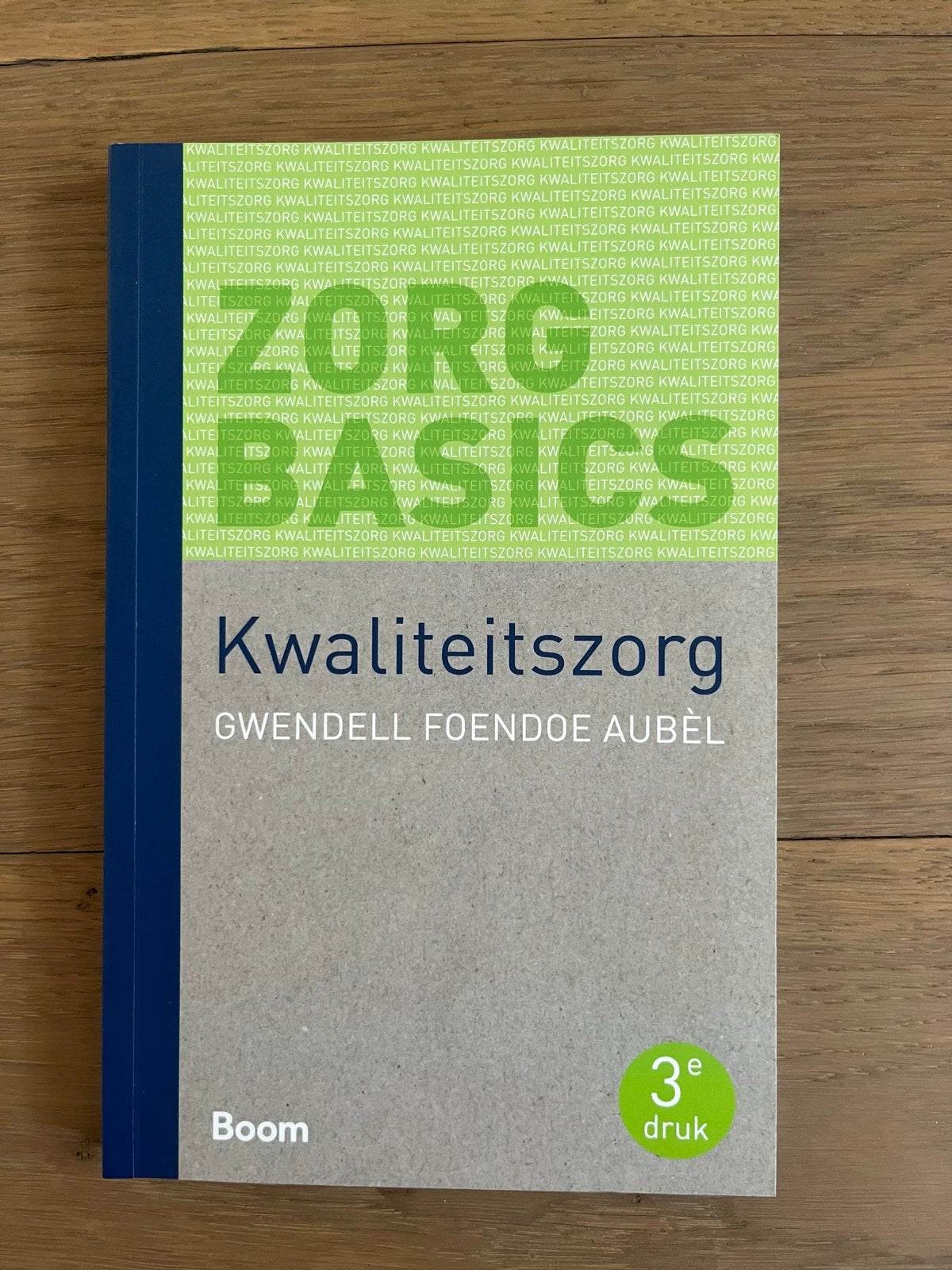 Kwaliteitszorg ZorgBasics - Gwendell Foendoe Aubel, Ophalen of Verzenden, Gamma, Zo goed als nieuw, HBO
