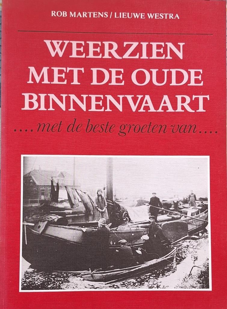 Boek Weerzien met de oude binnenvaart, Ophalen of Verzenden