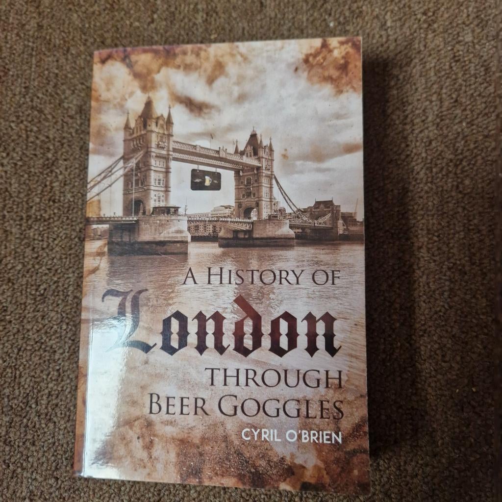 A History of London Through Beer Goggles - Cyril O'Brien, 20e eeuw of later, Cyril O'Brien, Europa, Ophalen of Verzenden