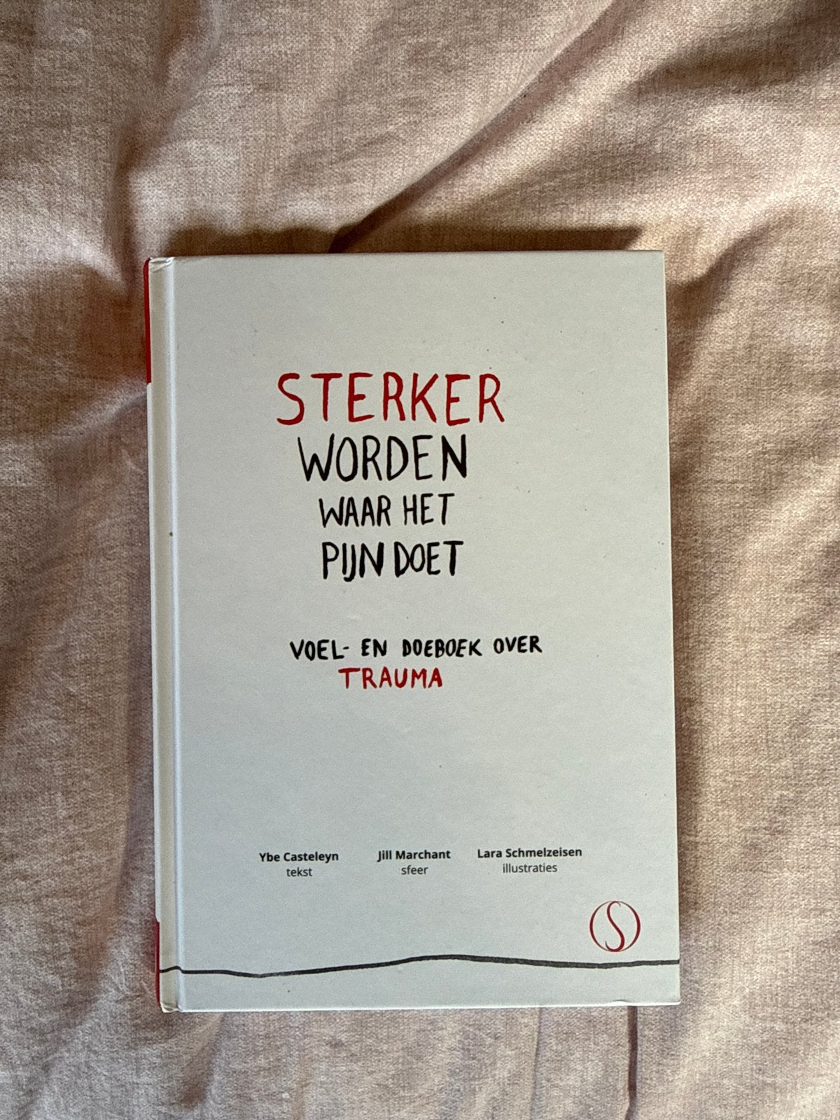 Sterker worden waar het pijn doet: Voel- en doeboek over tra, Ophalen of Verzenden, Nieuw, Nederland