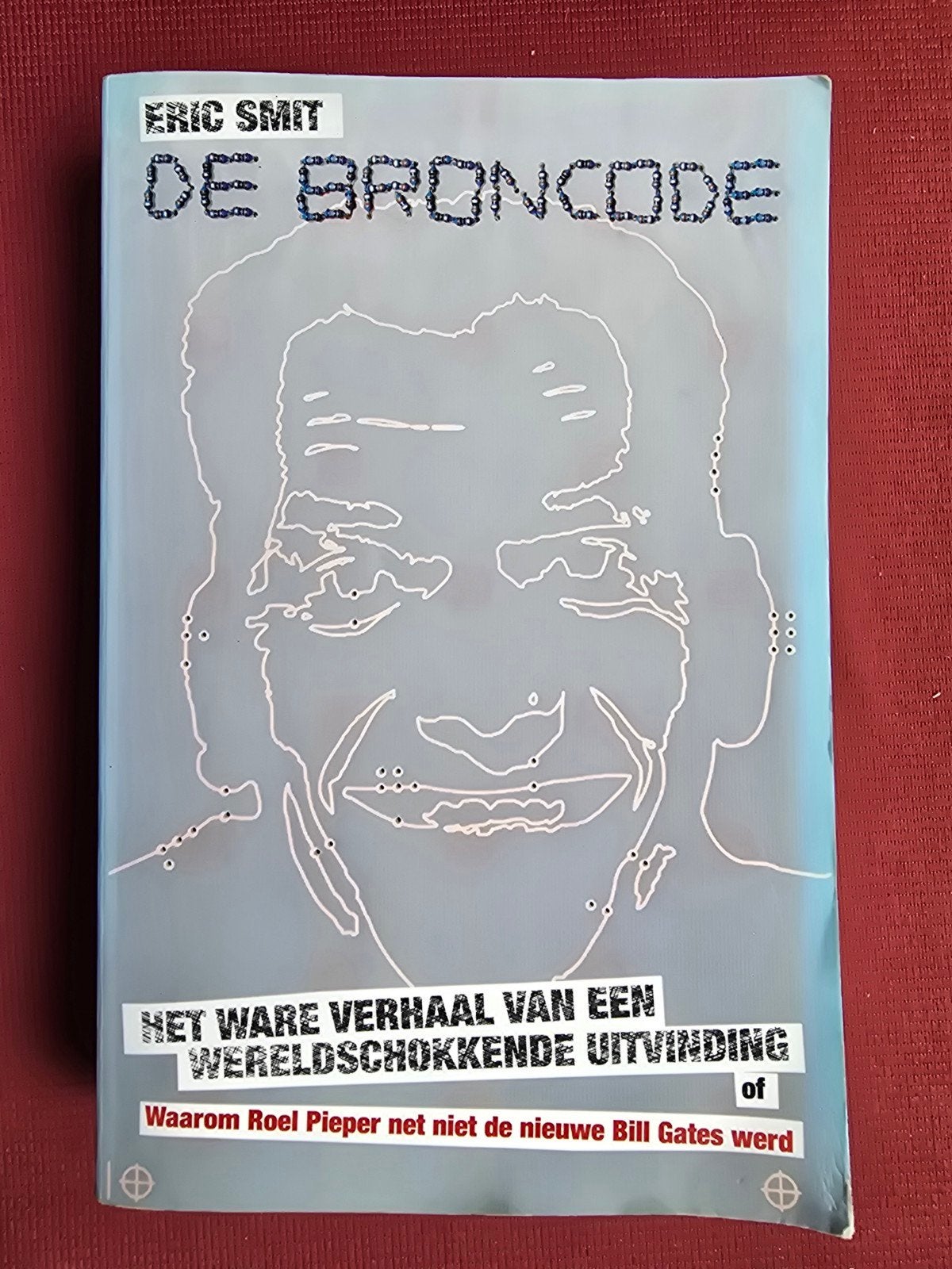 De Broncode - Verhaal van een wereldschokkende uitvinding, Ophalen of Verzenden, Gelezen, Eric Smit, Nederland