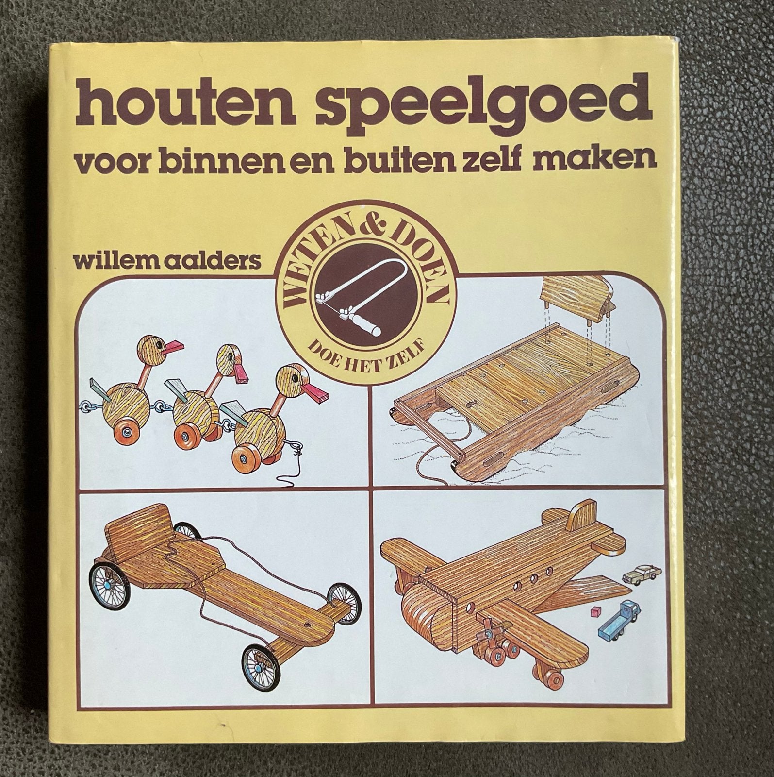 Houten Speelgoed Zelf Maken - Willem Aalders, Ophalen of Verzenden, Gelezen, Houtbewerking, Geschikt voor kinderen