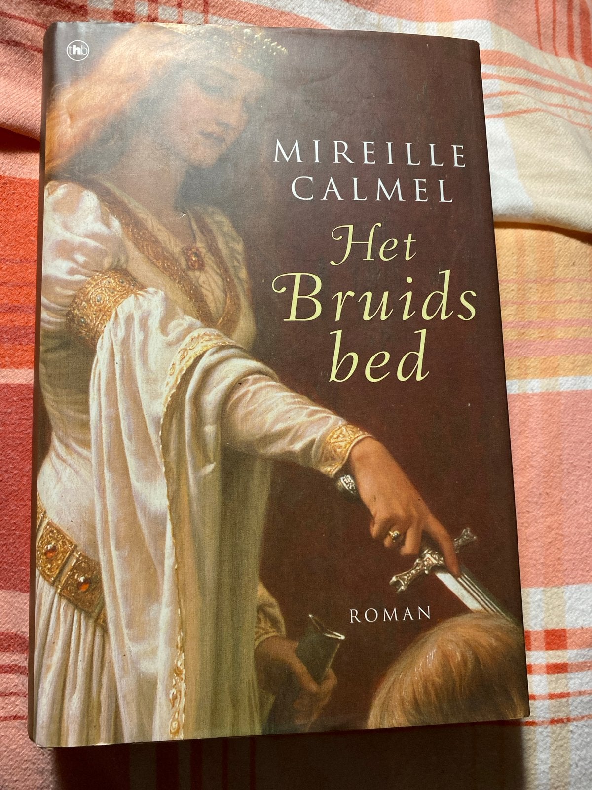 Het Bruidsbed - Mireille Calmel (Roman), Ophalen of Verzenden, Gelezen, Europa overig