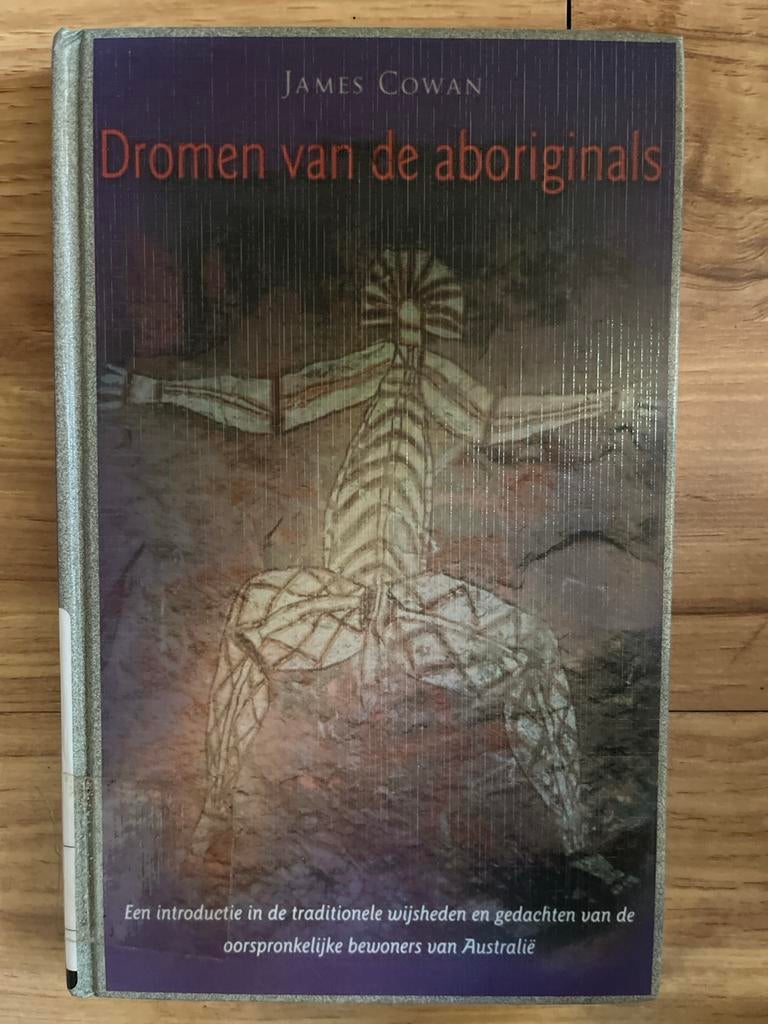 Dromen van de aboriginals - James Cowan, Ophalen of Verzenden, Gelezen, Spiritualiteit algemeen, Achtergrond en Informatie