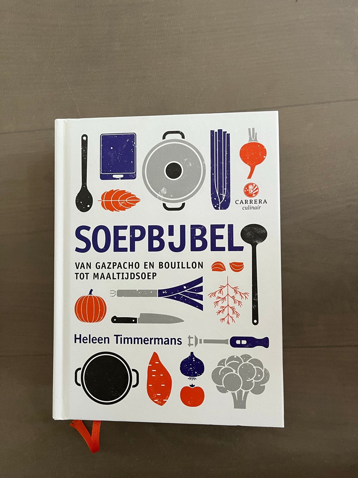 Soepbijbel: Van Gazpacho en Bouillon tot Maaltijdsoep, Voorgerechten en Soepen, Ophalen of Verzenden, Zo goed als nieuw, Europa