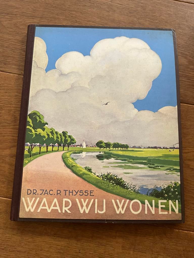Waar Wij Wonen - Dr. Jac. P. Thijsse (1930), Ophalen of Verzenden, Gelezen, Plaatjesalbum