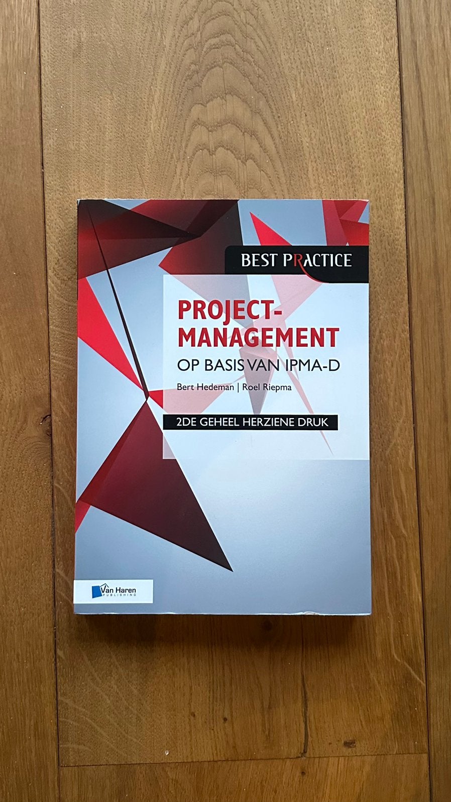 Projectmanagement op basis van IPMA D, 9789401801881, Boeken, Ophalen of Verzenden, Beta, Zo goed als nieuw, HBO