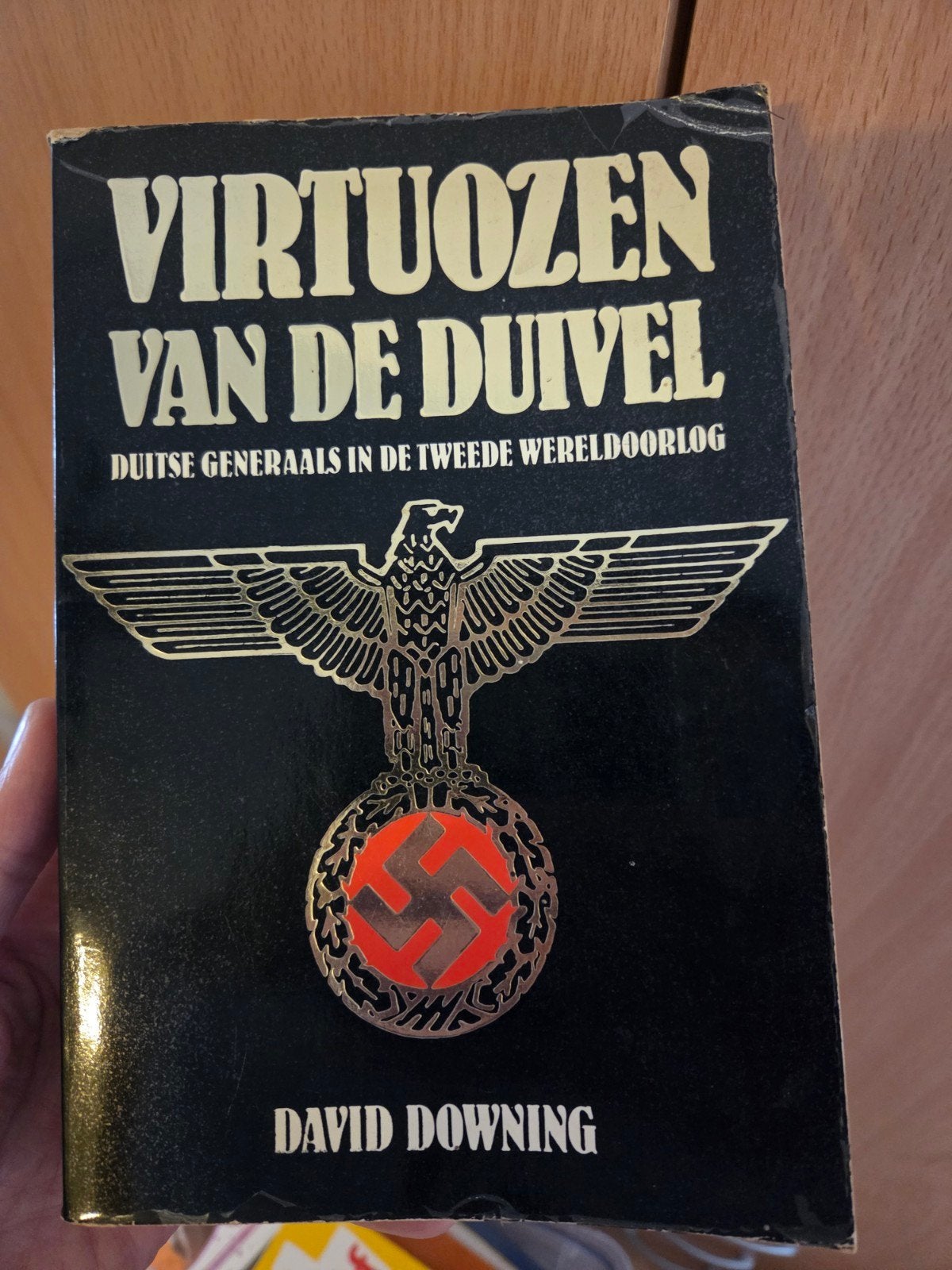 Virtuozen van de Duivel - Duitse Generaals WOII, Boeken, Ophalen of Verzenden, David Downing, Algemeen, Tweede Wereldoorlog