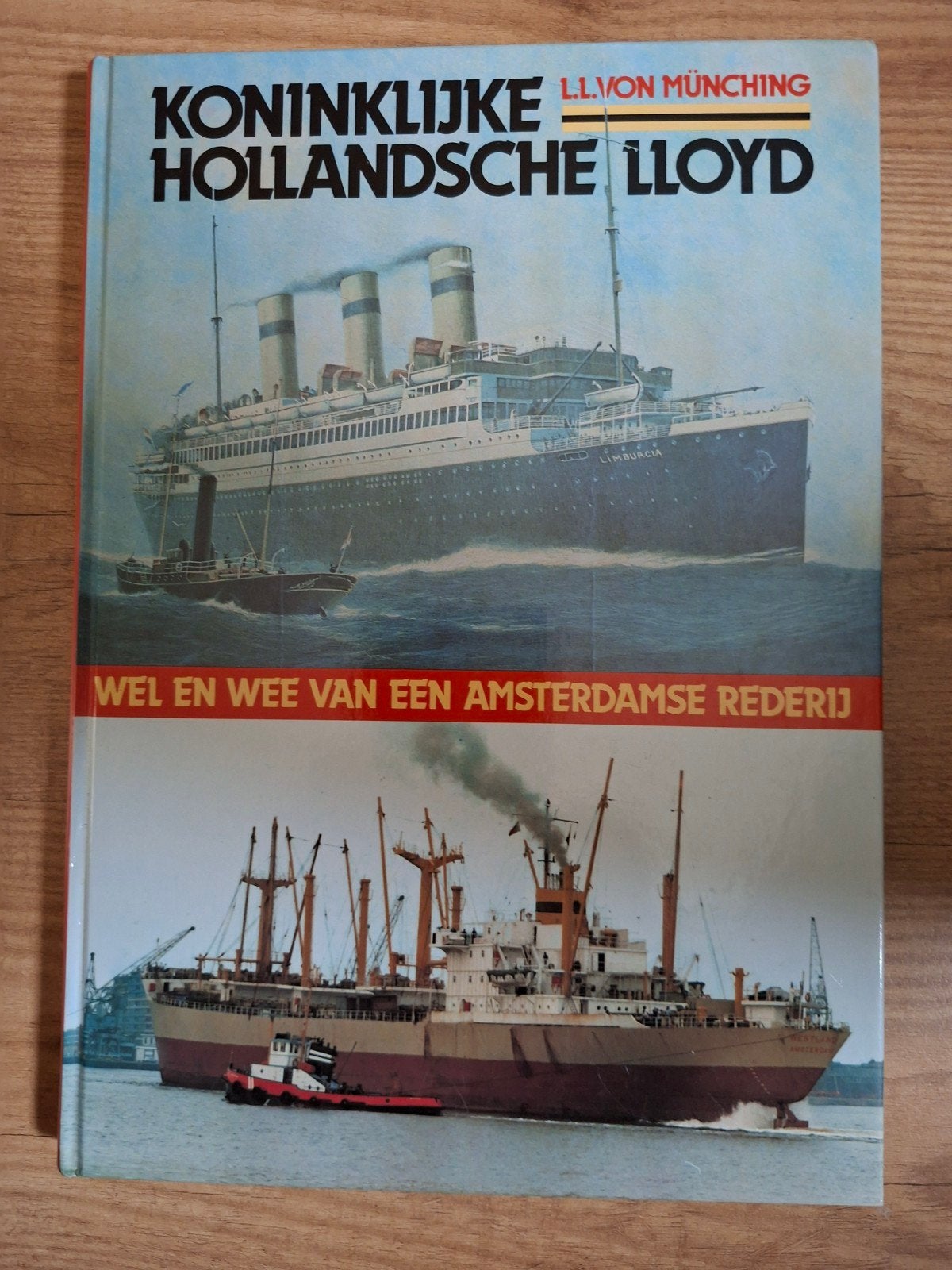 Koninklijke Hollandsche Lloyd - Wel en Wee van een Rederij, Ophalen of Verzenden, Gelezen, L.L. von Münching, Boot