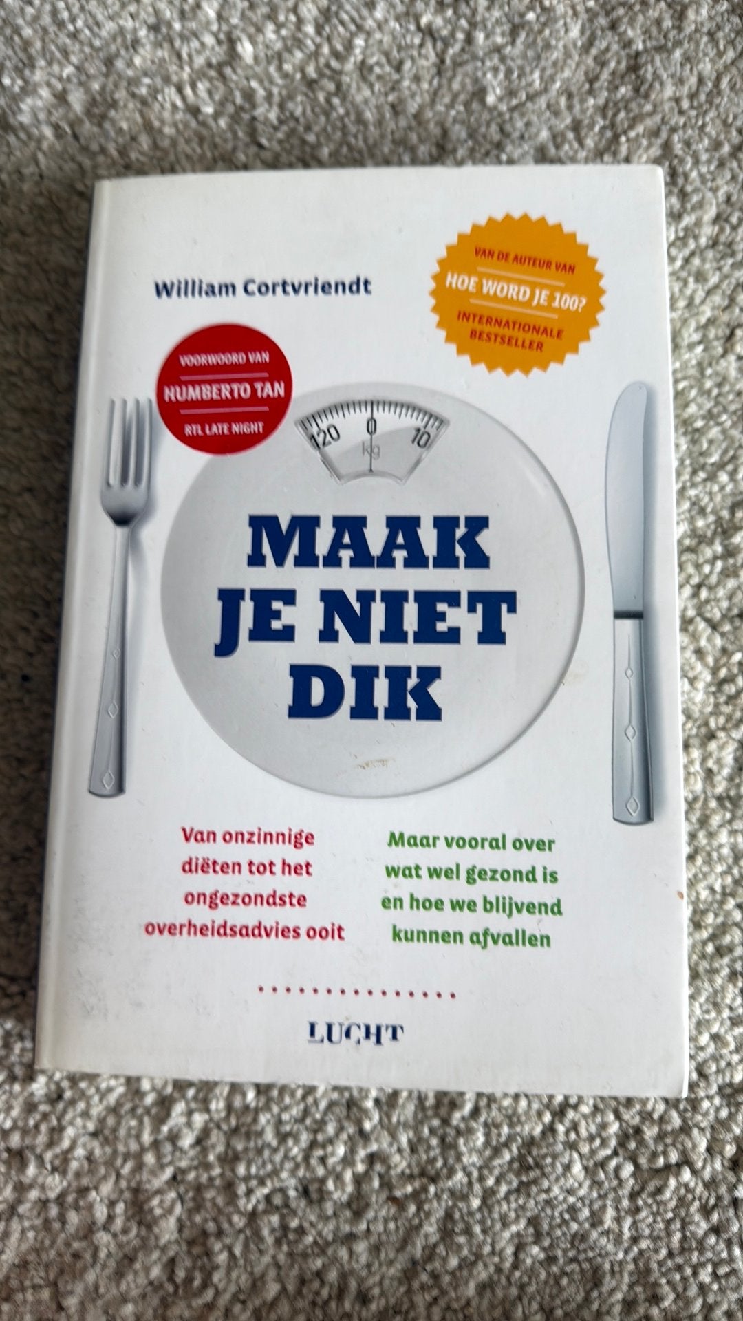 Maak Je Niet Dik - William Cortvriendt, Boeken, Gezondheid, Dieet en Voeding, Ophalen of Verzenden, Gelezen, Dieet en Voeding